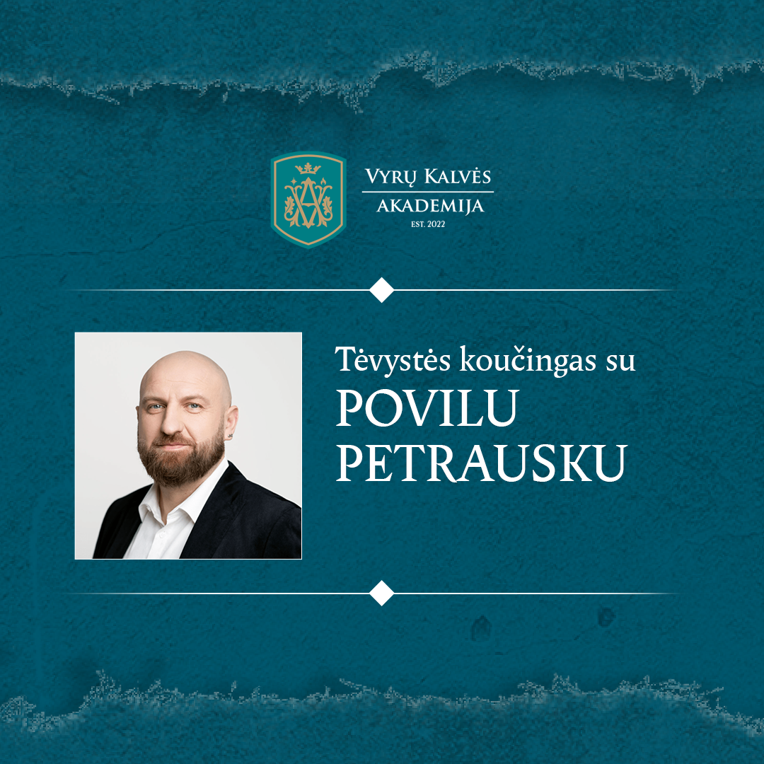 Tėvystės koučingas su Povilu Petrausku