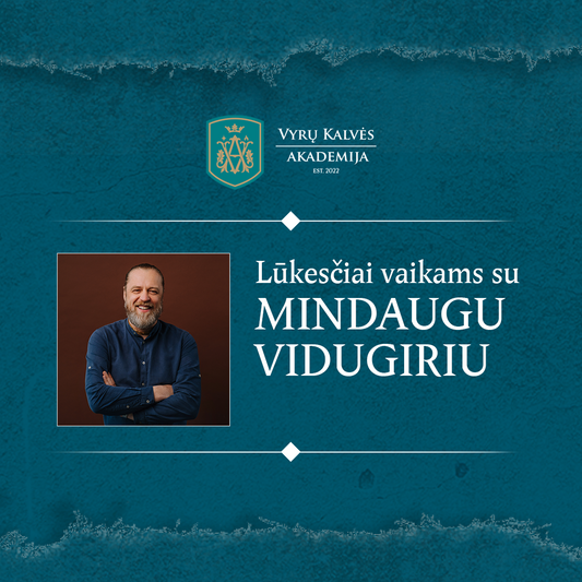Lūkesčiai vaikams su Mindaugu Vidugiriu