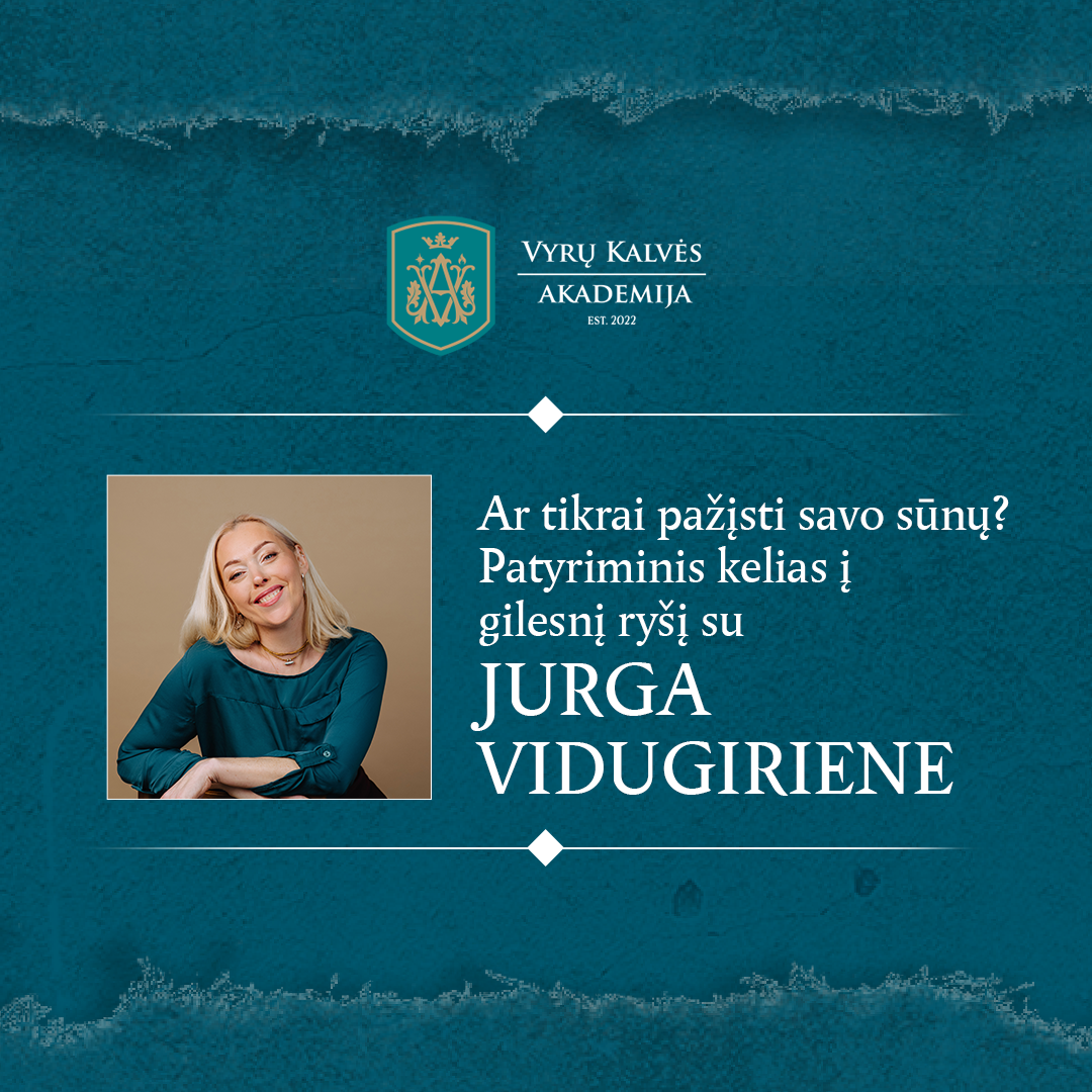 Ar tikrai pažįsti savo sūnų? Patyriminis kelias į gilesnį ryšį su Jurga Vidugiriene